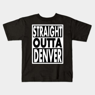 STRAIGHT OUTTA DENVER Kids T-Shirt